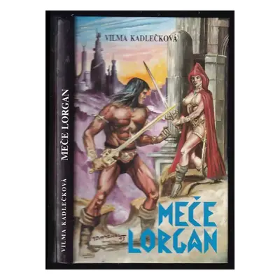 Meče Lorgan - Vilma Kadlečková (1993, Návrat)