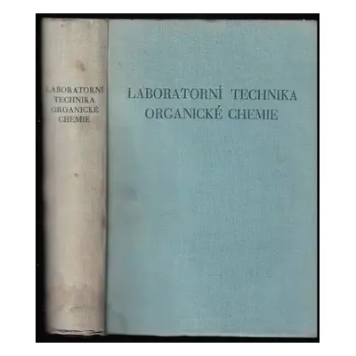 Laboratorní technika organické chemie - Milos Hudlicky, Ivan Ernest, Vlastimil Herout, Bořivoj K