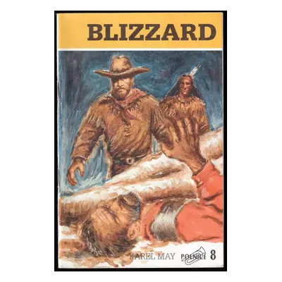 Blizzard : příběhy o krutosti, odvaze a o stopování - Karl May (1992, Toužimský a Moravec)