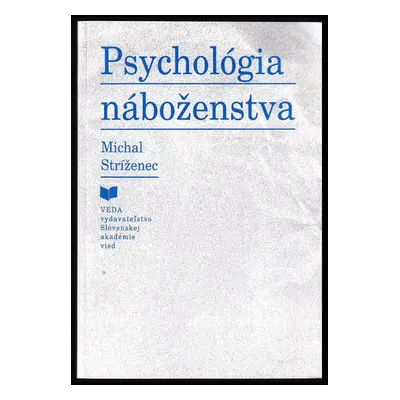 Psychológia náboženstva - Michal Stríženec (1996, Veda)