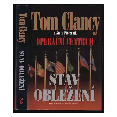 Operační centrum : Stav obležení - Tom Clancy, Steve R Pieczenik (2002, BB art)