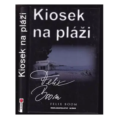 Kiosek na pláži - Felix Boom (2011, Blinkr)