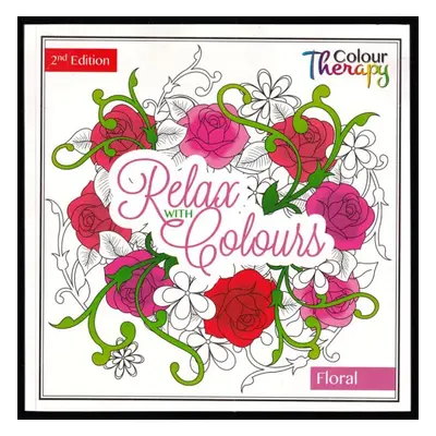 Floral - Relax with Colours - Unique Colour Therapy - 30 pages 60 Design (Tallon)