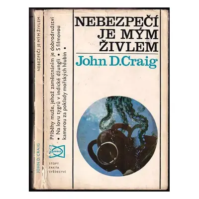 Nebezpečí je mým živlem - John D Craig (1972, Orbis)