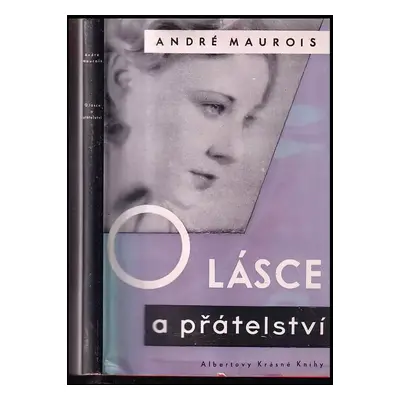 O lásce a přátelství - André Maurois (1947, Julius Albert)