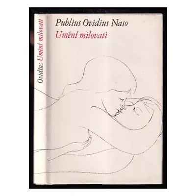 Umění milovati - Ovidius (1965, Státní nakladatelství krásné literatury a umění)