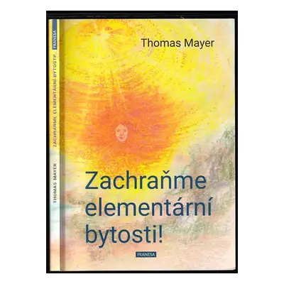 Zachraňme elementární bytosti! - Thomas Mayer (2024, Franesa)