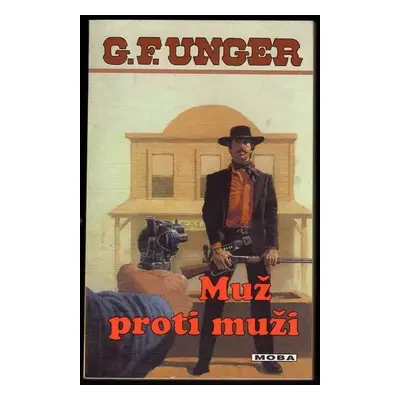 Muž proti muži - Gert F Unger (2001, MOBA)