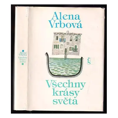 Všechny krásy světa - Alena Vrbová (1979, Československý spisovatel)