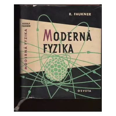 Moderná fyzika - Rudolf Faukner (1960, Osveta)