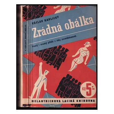 Zrádná obálka : veselý i smutný příběh z doby nezaměstnanosti - Václav Kaplický (1938, Melantric