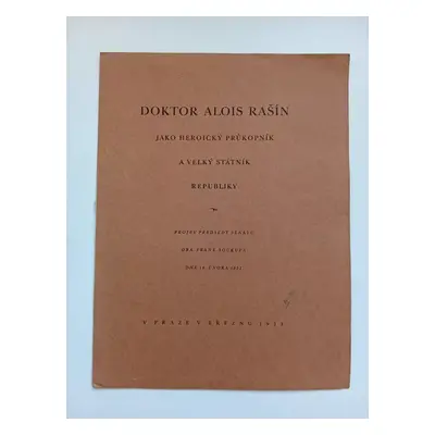 Doktor Alois Rašín jako heroický průkopník a velký státník republiky - František Soukup (1933, S