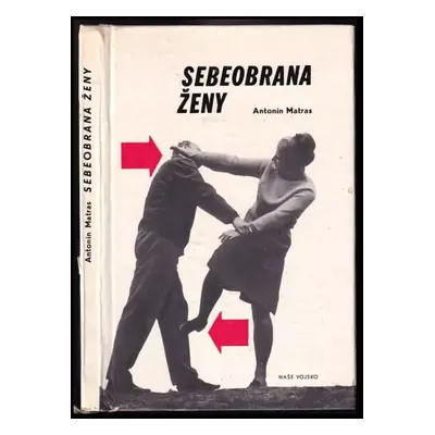 Sebeobrana ženy - Antonín Matras (1968, Naše vojsko)