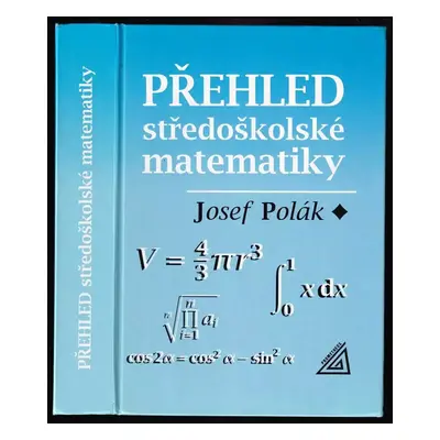 Přehled středoškolské matematiky - Josef Polák (2000, Prometheus)