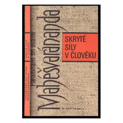 Skryté síly v člověku - Maheshwarananda (1992, Mladá fronta)