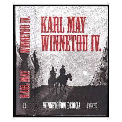 Winnetou IV : Winnetouovi dedičia - Karl May (2018)