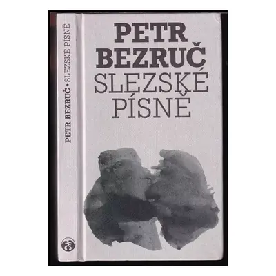 Slezské písně [vyd. Doplněk, 2003] - Petr Bezruč (2003, Doplněk)