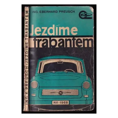 Jezdíme Trabantem - Eberhard Preusch (1969, Naše vojsko)