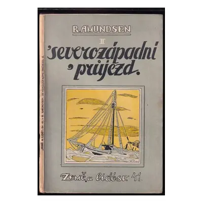 Severozápadní průjezd : II - Roald Amundsen (1923, Unie)