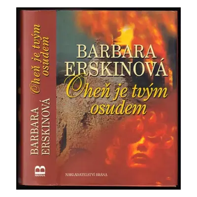 Oheň je tvým osudem - Barbara Erskine (2008, Brána)