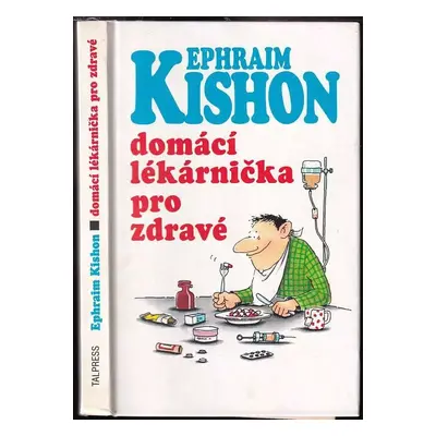 Domácí lékarnička pro zdravé - Ephraim Kishon (1996, Talpress)