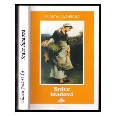 Srdce hladová - Vlasta Javořická (2002, Jota)