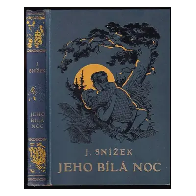 Jeho bílá noc - Jindřich Snížek (1931, Julius Albert)