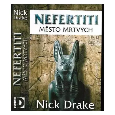 Nefertiti : město mrtvých - Nick Drake (2007, Domino)