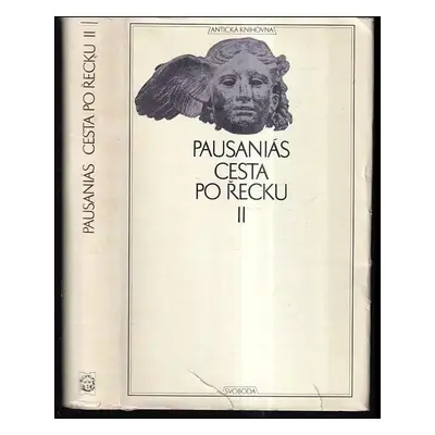 Cesta po Řecku : 23. zv., diel II. Antická knihovna - II - Pausanias (1974, Svoboda)