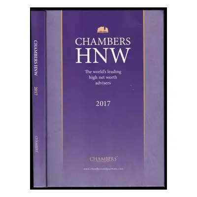 Chambers HNW - The World's Leading High New Worth Advisers 2017 (2017, William and Robert Chambe