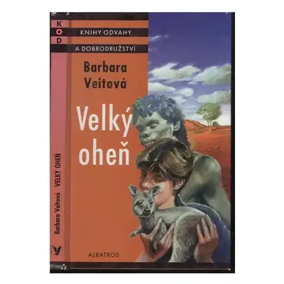 Velký oheň - Barbara Veit (2001, Albatros)