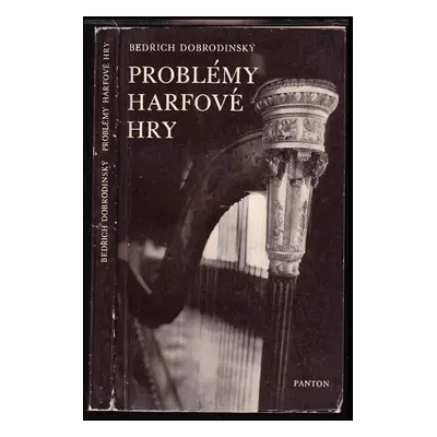 Problémy harfové hry - Bedřich Dobrodinský (1975, Panton)