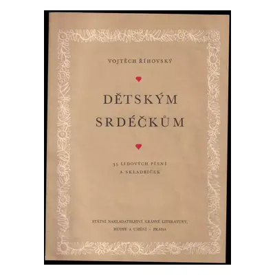 Dětským srdéčkům - 35 lidových písní a skladbiček : národní písně a říkadla pro klavír v snadném