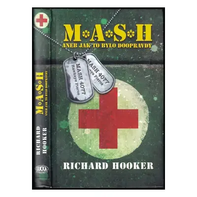 M*A*S*H, aneb, Jak to bylo doopravdy - Richard Hooker (2013, Lucka Bohemia)