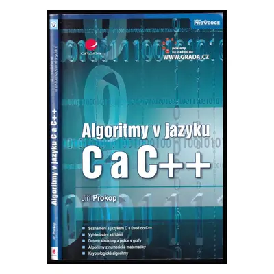 Algoritmy v jazyku C a C++ - Jiří Prokop (2012, Grada)