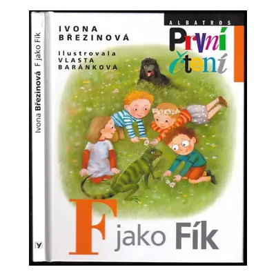 F jako Fík : pracovní sešit - Ivona Březinová (2012, Albatros)