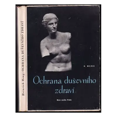 Ochrana duševního zdraví : úvod do diagnostiky, bádání a užití psychohygieny - Heinrich Meng (19