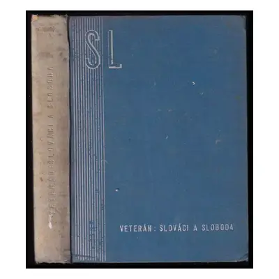 Slováci a sloboda : [Román] - Veterán, Ľudovít Adolf Reuss (1935, Slovenská liga)