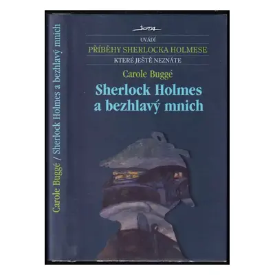 Sherlock Holmes a bezhlavý mnich - Carole Buggé (2003, Jota)