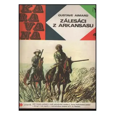 Zálesáci z Arkansasu - Gustave Aimard (1971, Albatros)