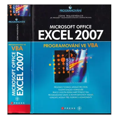 Microsoft Office Excel 2007 : programování ve VBA - John Walkenbach (2008, Computer Press)