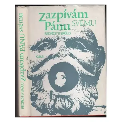 Zazpívám Pánu svému : pohled na tvorbu evangelických básníků - Bedřich B Bašus (1988, Ústřední c