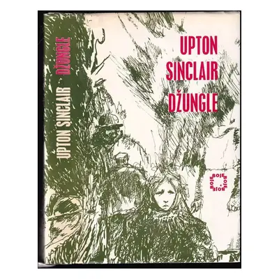 Džungle - Upton Sinclair (1974, Mladá fronta)