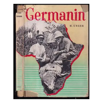 Germanin : nesmrtelné dílo německé lékařské vědy - Hellmuth Unger (1943, Orbis)