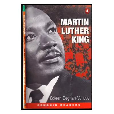 Martin Luther King, Jr : Level 3 [pre-intermediate] - Coleen Degnan-Veness, Coleen Degnan-Veness