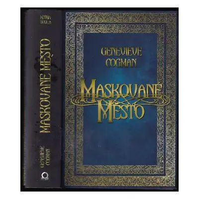 Neviditelná knihovna : Maskované město - Kniha druhá - Genevieve Cogman (2017, Dobrovský s.r.o)