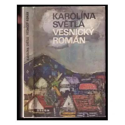 Vesnický román - Karolina Světlá (1969, Odeon)