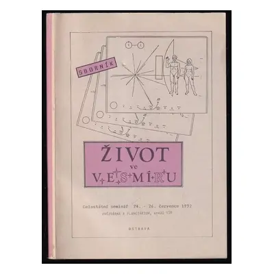 Život ve vesmíru : Sborník - celostátní seminář 24. - 26. července 1992 - kolektiv (1992, Hvězdá