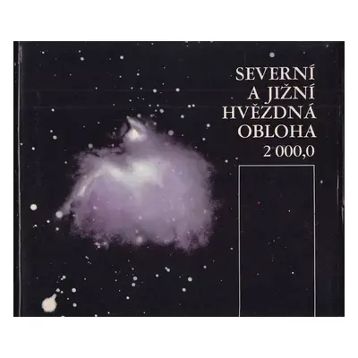 Hvězdné oblohy : Severní a jižní hvězdná obloha 2000, 0 - Oldřich Hlad (1985, Geodetický a karto