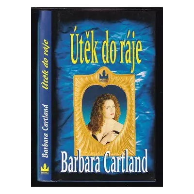 Útěk do ráje - Barbara Cartland (2004, Baronet)